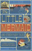 Hans Christian Andersen: The Little Mermaid and Other Fairy Tales (MinaLima Edition)