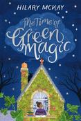Hilary McKay: The Time of Green Magic image