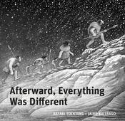 Jairo Buitrago: Afterward, Everything was Different, illustrated by Rafael Yockteng image