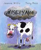 Jeanne Willis: Misery Moo, Illustrated by Tony Ross image
