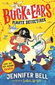 Jennifer Bell: Buck &amp; Ears Pirate Detectives, illustrated by Sarah Horne image