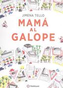 Jimena Tello: Mamá al galope