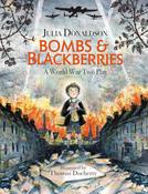 Julia Donaldson: Bombs &amp; Blackberries: A World War Two Play, Illustrated by Thomas Docherty image