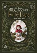 Kerry Lord: Crochet Fairy Tales - Cottage Stories