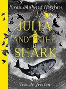 Kiran Millwood Hargrave: Julia And The Shark, illustrated by Tom de Freston image