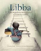 Laura Veirs: Libba: The Magnificent Musical Life of Elizabeth Cotten, illustrated by Tatyana Fazlalizadeh (Second-Hand) image