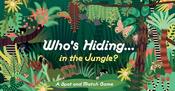 A Spot and Match Game - Who's Hiding in the Jungle? illustrated by Caroline Selmes