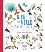 Lisa Regan: Birds of the World Activity Book: Take to the Skies with Puzzles, Mazes, and More! (Activity Atlas) image