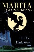 Marita Conlon-McKenna: In Deep Dark Wood (Second Hand)