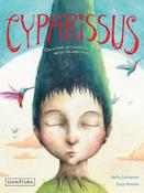 Marta Sanmamed: Cyparissus - Ceea ce moare nu-i nicicand dat uitarii, illustrated by Sonja Wimmer image
