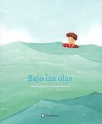 Meritxell Martí: Bajo las olas, illustrated by Xavier Salomo image