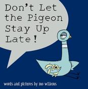 Mo Willems: Don't Let the Pigeon Stay Up Late