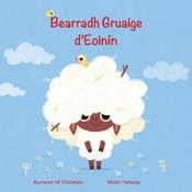 Muireann Ni Chiobhain: Bearradh Gruaige d'Eoinin, illustrated by Roisin Hahessy