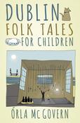 Orla Mcgovern: Dublin Folk Tales for Children image