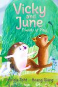 Patricia Toht: Vicky and June - Friends at Play, illustrated by Hoang Giang image