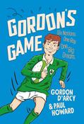 Paul Howard&amp;Gordon D'Arcy: Gordon's Game (Second-Hand)