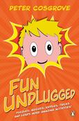 Peter Cosgrove: Fun Unplugged, illustrated by Amy McGrath and Alan Duffy (Second-Hand) image