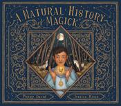 Poppy David: A Natural History of Magick, illustrated by Jessica Roux image