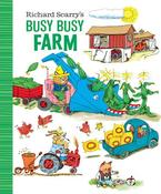 Richard Scarry: Busy, Busy Farm
