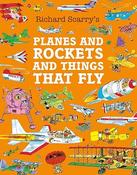 Richard Scarry: Planes and Rockets And Things That Fly image