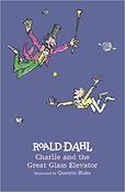 Roald Dahl: Charlie and the Great Glass Elevator, illustrated by Quentin Blake image