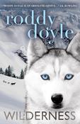 Roddy Doyle: Wilderness