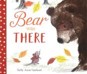 Sally Anne Garland: Bear was There image
