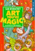 Sam Mcbratney: Art You're Magic illustrated by Tony Blundell (Second-Hand)
