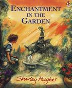 Shirley Hughes: Enchantment in the Garden
