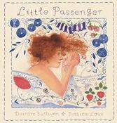 Deirdre Sullivan: Little Passenger, illustrated by Jessica Love