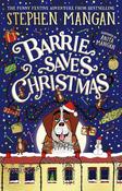 Stephen Mangan: Barrie Saves Christmas, illustrated by Anita Mangan image