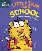 Sue Graves: Little Tiger Starts School, illustrated by Trevor Dunton