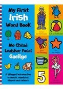 Tadgh Mac Dhonnagain: My First Irish Word Book / Mo Chead Leabhar Focal Gaeilge