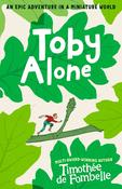 Timothee de Fombelle: Toby Alone