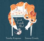 Timothy Knapman: Can't Catch Me!, Illustrated by Simona Ciraolo image