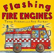 Tony Mitton: Amazing Machines: Flashing Fire Engines, illustrated by Ant Parker image