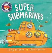 Tony Mitton: Amazing Machines: Super Submarines, illustrated by Ant Parker image