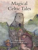 Una Leavy: Magical Celtic Tales, illustrated by Fergal O'Connor