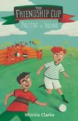 Winnie Clarke: The Friendship Cup - Palestine to Ireland
