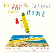 Drew Daywalt: The Day the Crayons Came Home, illustrated by Oliver Jeffers