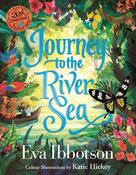 Eva Ibbotson: Journey to the River Sea (20th Anniversary Edition), illustrated by Katie Hickey