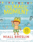 Niall Breslin: The Magic Moment, Illustrated by Sheena Dempsey image