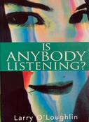 Is Anybody Listening?