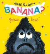 Would You Like a Banana? (Hardback) image