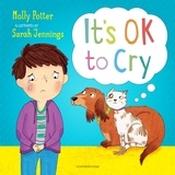 It's OK to Cry : A picture book to help children talk about their feelings (Hardback) image