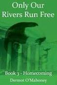 Only Our Rivers Run Free Book 3 Homecoming image