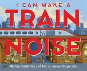 I Can Make a Train Noise (Hardback) image