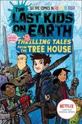 The Last Kids on Earth: Thrilling Tales from the Tree House image