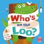 Who's On The Loo? - Lift-the-flap (Board) image