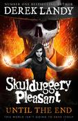 Until the End 15 (Skulduggery Pleasant) Hardback image